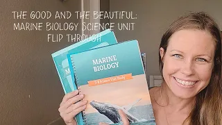 THE GOOD AND THE BEAUTIFUL: **NEW** MARINE BIOLOGY SCIENCE UNIT // FLIP THROUGH