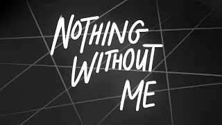 nothing without me (animation)