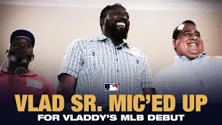 Vlad Sr. Mic'ed Up for Vladdy's MLB Debut