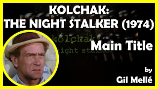 KOLCHAK: THE NIGHT STALKER (Main Title) (1974 - Universal Television)