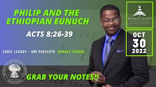 Philip and the Ethiopian Eunuch, Acts 8:26-39, October 30, 2022, Sunday school lesson (UMI, COGIC)