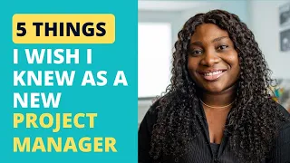 5 Things I wish I knew as a New Project Manager