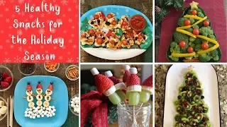 5 Healthy Holiday Snacks | Quick & Easy