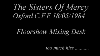 The Sisters Of mercy Oxford C.F.E 18/05/84 Floorshow Mixing Desk
