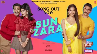 Sun Zara | Cirkus | Rockstar DSP | Rohit, Ranveer, Pooja, Jacqueline | Papon, Shreya | Kumaar