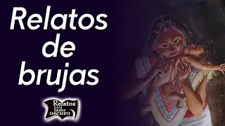 Relatos de brujas | Relatos del lado oscuro