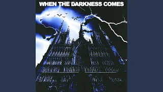 When The Darkness Comes