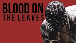 Blood On The Leaves by Kanye West But It Will Change Your Life