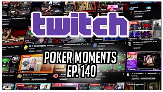 Twitch Poker Moments ep. 140