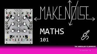 Episode 41: Make Noise Maths 101 | Eurorack Modular