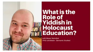 What is the Role of Yiddish in Holocaust Education?