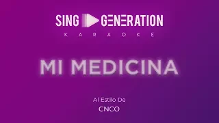 CNCO - Mi medicina - Sing Generation Karaoke