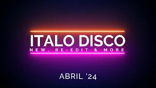 New Italo Disco + Hi Nrg Music(New-Re Edit-Remix) - Abril '24. #hinrgmusic  #ilovevinyl #italodisco