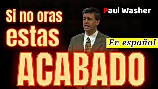 🔴 FUERTE LLAMADO A LA ORACION DE PAUL WASHER