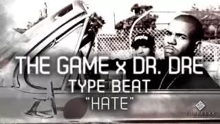 The Game x Dr Dre Type Beat - Hate (Documentary 2 Instrumental by Turreekk)