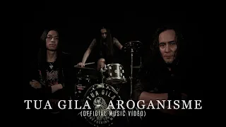 TUA GILA - AROGANISME (OFFICIAL MUSIC VIDEO)