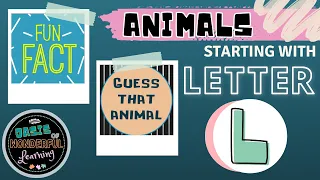 Animals - Letter L | Guess That Animal & Fun Fact | Educational Videos