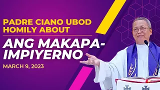 Fr. Ciano Homily about ANG MAKAPA-IMPIYERNO - 3/9/2023