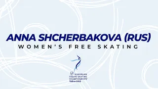 Anna Shcherbakova (RUS) | Women FS | ISU European FS Championships 2022 | Tallinn | #EuroFigure