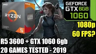 Ryzen 5 3600 paired with a GTX 1060 6GB - Enough For 60 FPS? - 20 Games Tested 1080p - Benchmark PC