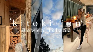 KITOKI INN & Bowen Island Adventures!! Part 2