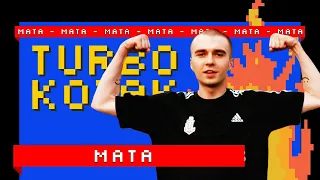 TURBOKOZAK: MATA