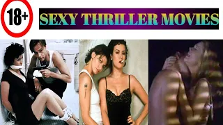 TOP 5 | ADULT SEXIEST THRILLER MOVIES | DON"T WATCH WITH YOUR PARENTS..,