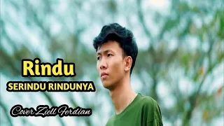 Rindu Serindu Rindunya ( Cover Ziell Ferdian )