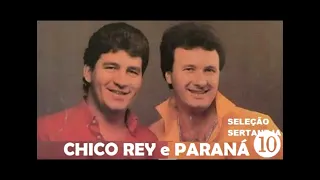 CHICO REY e PARANÁ🎵MINHA SELEÇÃO E OUTRAS CLÁSSICAS SERTANEJAS SUCESSOS LEMBRANÇAS pt02 UNIVERSO