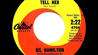 1st RECORDING OF: Tell Him (as ‘Tell Her’) - Gil Hamilton (1962)