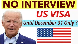 NO INTERVIEW US VISA UNTIL DECEMBER 31 ONLY | HURRY! APPLY NOW!