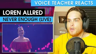 Loren Allred - Never Enough | Voice Teacher Reacts