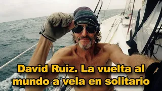 David Ruiz. La vuelta al mundo a vela en solitario