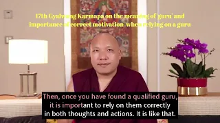 The meaning of the word 'guru' and importance of correct motivation - 17th Karmapa on Fifty Verses