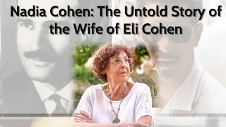 The Untold Story of the Wife of Eli Cohen
