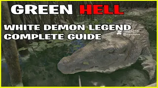 White Demon Legend Guide | Green Hell SoA