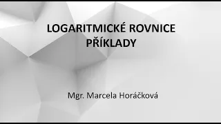 Logaritmické rovnice   - příklady