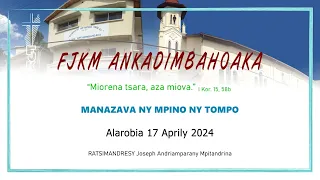 Mofonaina Alarobia 17 Aprily 2024