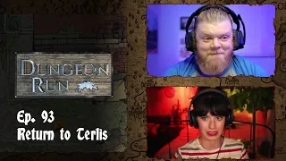 The Dungeon Run - Episode 93: Return to Terlis