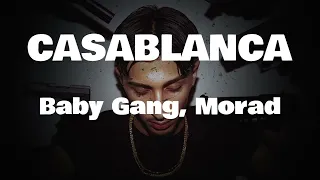 Letra Casablanca - Baby Gang, Morad #casablanca #babygang #morad