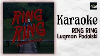KARAOKE | Luqman Podolski - RING RING