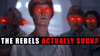 The Rebels Kind of Suck (Failed Democracy, Nepotism and More) - Star Wars Lore