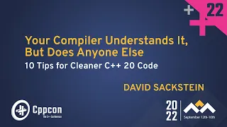 10 Tips for Cleaner C++ 20 Code - David Sackstein - CppCon 2022