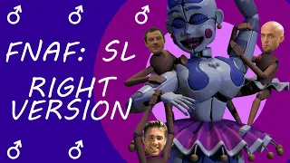 ♂ Five Nights at Freddy: Sister Location ♂ Right Version ♂