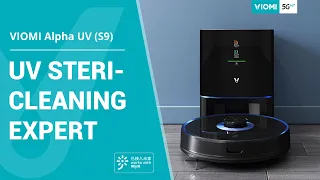 Viomi Robot Vacuum Alpha UV (S9) - Delivering Hands-free and Allergy-free Cleaning