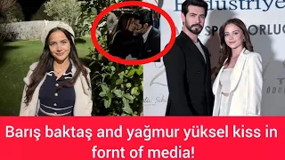 Barış baktaş kiss in yağmur yüksel in front of media!