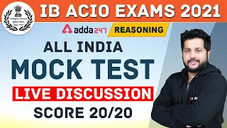 IB ACIO 2020-21 | Reasoning | All India Mock Test | Live Discussion | Score 20/20 | Adda247