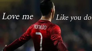 Cristiano ronaldo•love me like you do|skills and goals