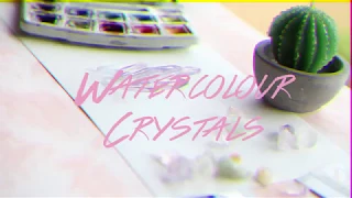 ✦ Painting Crystals w/ Watercolour ✦