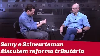 Reforma Tributária: Samy Dana discute o tema com Alexandre Schwartsman